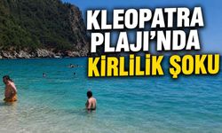 Kleopatra Plajı’nda kirlilik şoku