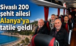Sivaslı 200 şehit ailesi Alanya'ya tatile geldi