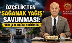 Özçelik'ten 'sağanak yağış' savunması: 'Her şeye rağmen bitirdik'