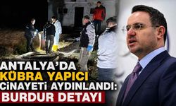 Antalya'da Kübra Yapıcı cinayeti aydınlandı: Burdur detayı