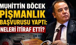 Muhittin Böcek pişmanlık başvurusu yaptı: Neleri itiraf etti?