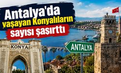 Antalya'da yaşayan Konyalıların sayısı şaşırttı