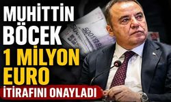 Muhittin Böcek oğlunun 1 milyon euro itirafını onayladı