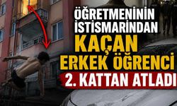 Öğretmeninin istismarından kaçan erkek öğrenci 2. kattan atladı