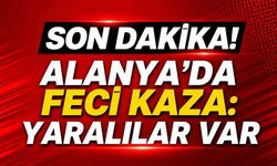 Son Dakika! Alanya'da feci kaza: Yaralılar var