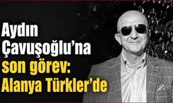 Aydın Çavuşoğlu'na son görev: Alanya halkı ve protokol Türkler'e akın etti