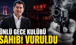 Ünlü gece kulübü sahibi vuruldu