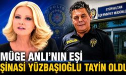 Müge Anlı'nın eşi Şinasi Yüzbaşıoğlu tayin oldu