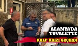 Alanya'da tuvalette kalp krizi geçiren adam vefat etti