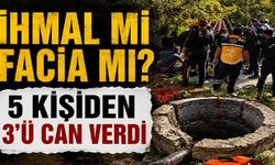 Aksaray’da facia: Kuyuya giren 5 kişiden 3’ü hayatını kaybetti