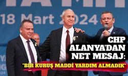 CHP Alanya’dan net mesaj: “Bir kuruş maddi yardım almadık”