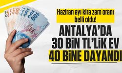 Antalya'da kira artış oranı yüzde 32,24 oldu