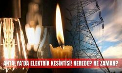 Antalya ve 7 ilçesinde 28 Haziran'da elektrik kesintisi