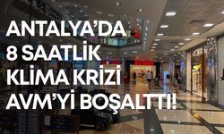 Konyaaltı'nda bir AVM'de 8 saatlik klima arızası