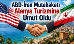 ABD-İran mutabakatı Alanya turizmine umut oldu
