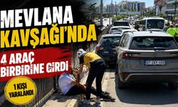 Mevlana Kavşağı’nda 4 araç birbirine girdi