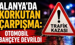 Alanya’da korkutan çarpışma: Otomobil bahçeye devrildi