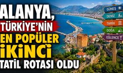 Alanya, Türkiye'nin en popüler ikinci tatil rotası oldu