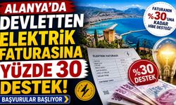Alanya'da devletten elektrik faturasına yüzde 30 destek! Başvurular başlıyor