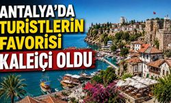 Antalya'da turistlerin favorisi Kaleiçi oldu