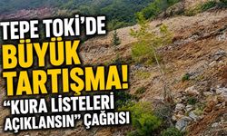 Tepe TOKİ'de büyük tartışma! "Kura Listeleri Açıklansın" çağrısı
