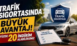 Trafik sigortasında büyük avantaj! Yüzde 20 indirim alabilirsiniz