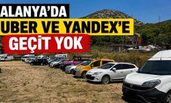 Alanya’da UBER ve Yandex'e geçit yok