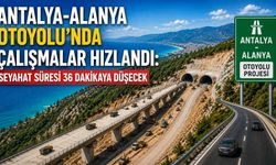 Antalya-Alanya Otoyolu'nda çalışmalar hızlandı: Seyahat süresi 36 dakikaya düşecek