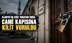 Alanya'da kriz yaratan iddia: Cami kapısına kilit vuruldu
