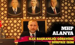 MHP Alanya ilçe başkanlığı görevine sürpriz isim