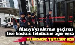 Alanya’da okul baskını tehdidine 5 yıl hapis