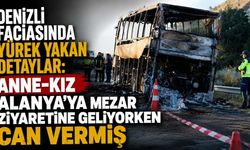 Denizli faciasında yürek yakan detaylar: Anne-Kız Alanya'ya mezar ziyaretine geliyorken can vermiş