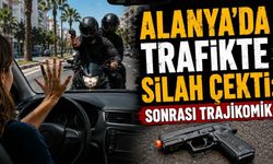 Alanya'da trafikte silah çekti: Sonrası trajikomik