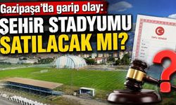 Gazipaşa'da garip olay: Şehir stadyumu satılacak mı?