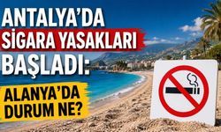 Antalya'da sigara yasakları başladı: Alanya'da durum ne?