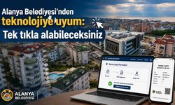 Alanya Belediyesi'nden teknolojiye uyum: Tek tıkla alabileceksiniz