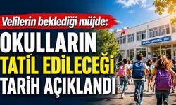 Velilerin beklediği müjde: Okulların tatil edileceği tarih açıklandı