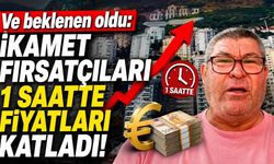 Ve beklenen oldu: İkamet fırsatçıları 1 saatte fiyatları katladı
