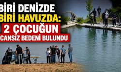 Biri denizde biri havuzda: 2 çocuğun cansız bedeni bulundu