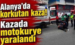 Alanya’da korkutan kaza!: Kazada motokurye yaralandı