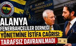 Alanya Fenerbahçeliler Derneği yönetmine istifa çağrısı: Tarafsiz davranılmadı