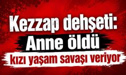 Kezzap dehşeti: Anne öldü kızı yaşam savaşı veriyor