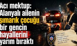 Acı mektup: Alanyalı ailenin şımarık çocuğu bir gencin hayallerini yarım bıraktı