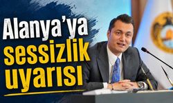 Alanya'ya sessizlik uyarısı