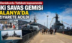 Denizkurdu Tatbikatı kapsamında iki savaş gemisi Alanya'da ziyarete açıldı