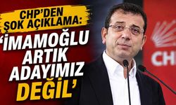 CHP'den şok açıklama: 'İmamoğlu artık adayımız değil'