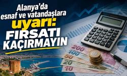 Alanya'da kamu borcu olanlara müjde: 72 ay taksit dönemi başladı