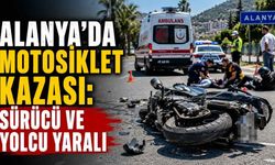Alanya'da motosiklet kazası: Sürücü ve yolcu yaralı
