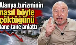 Alanya turizminin nasıl böyle çöktüğünü tane tane anlattı