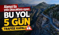 Alanya'da yola çıkacaklara uyarı: Hadim-Taşkent-Sarıveliler yolu 5 gün trafiğe kapalı